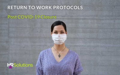 Return to Work Protocols Post COVID-19 Closure